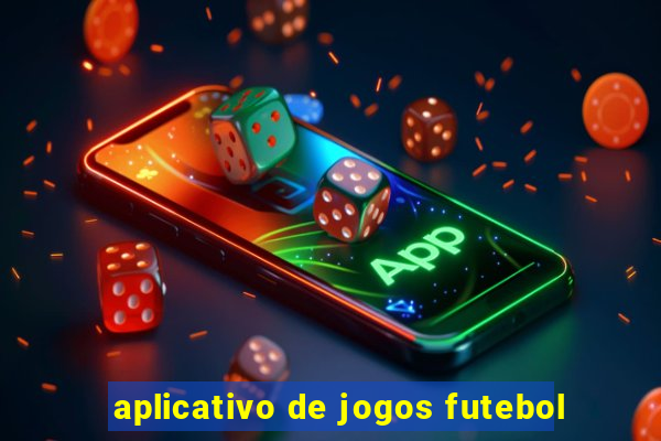 aplicativo de jogos futebol